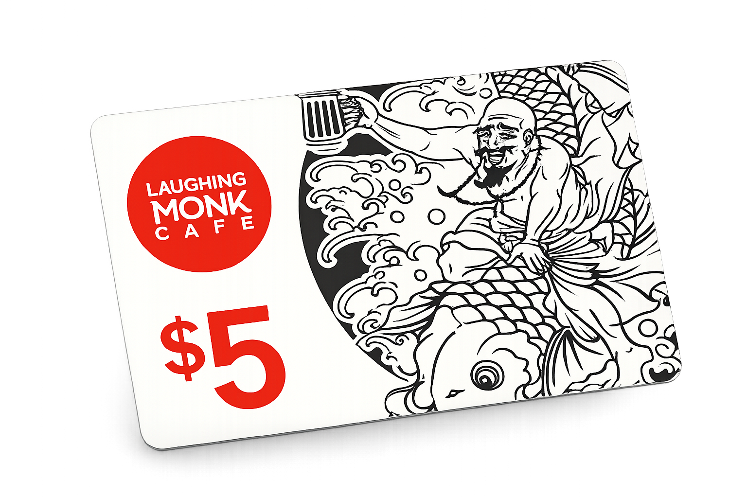 $5 welcome gift card — Laughing Monk Cafe